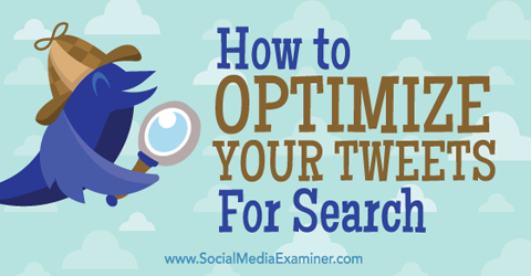 optimize tweets for search