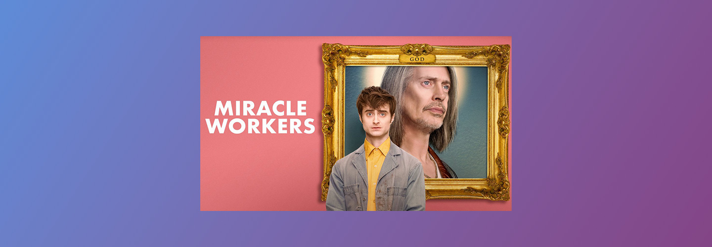 TBS Miracle Workers (Returning Series) Cox Media