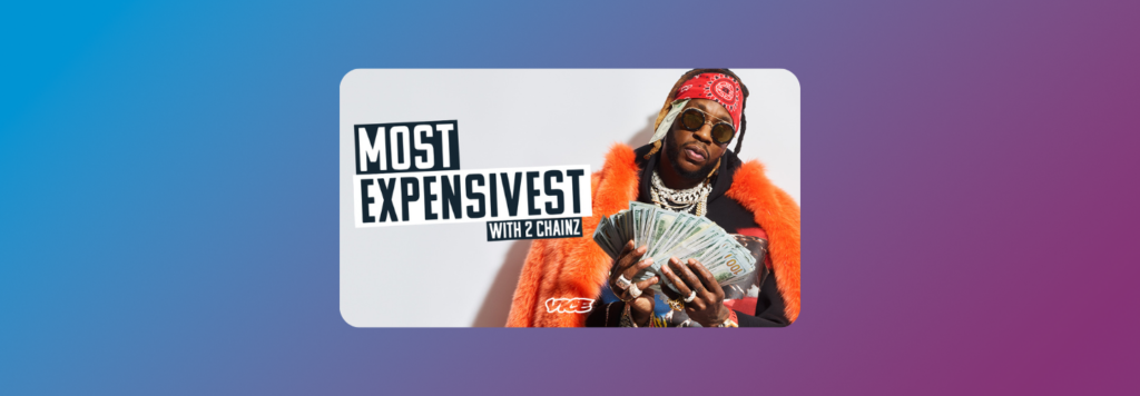 Most Expensivest on VICE