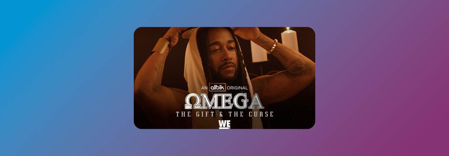 WE tv Omega The Gift The Curse New Series Cox Media