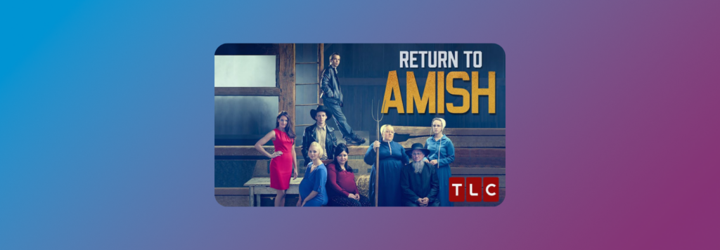Return to Amish on TLC